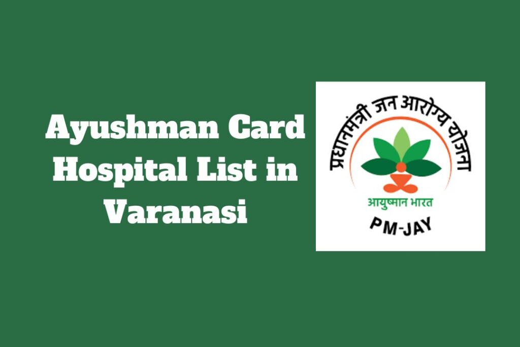 Ayushman Card Hospital List in Varanasi